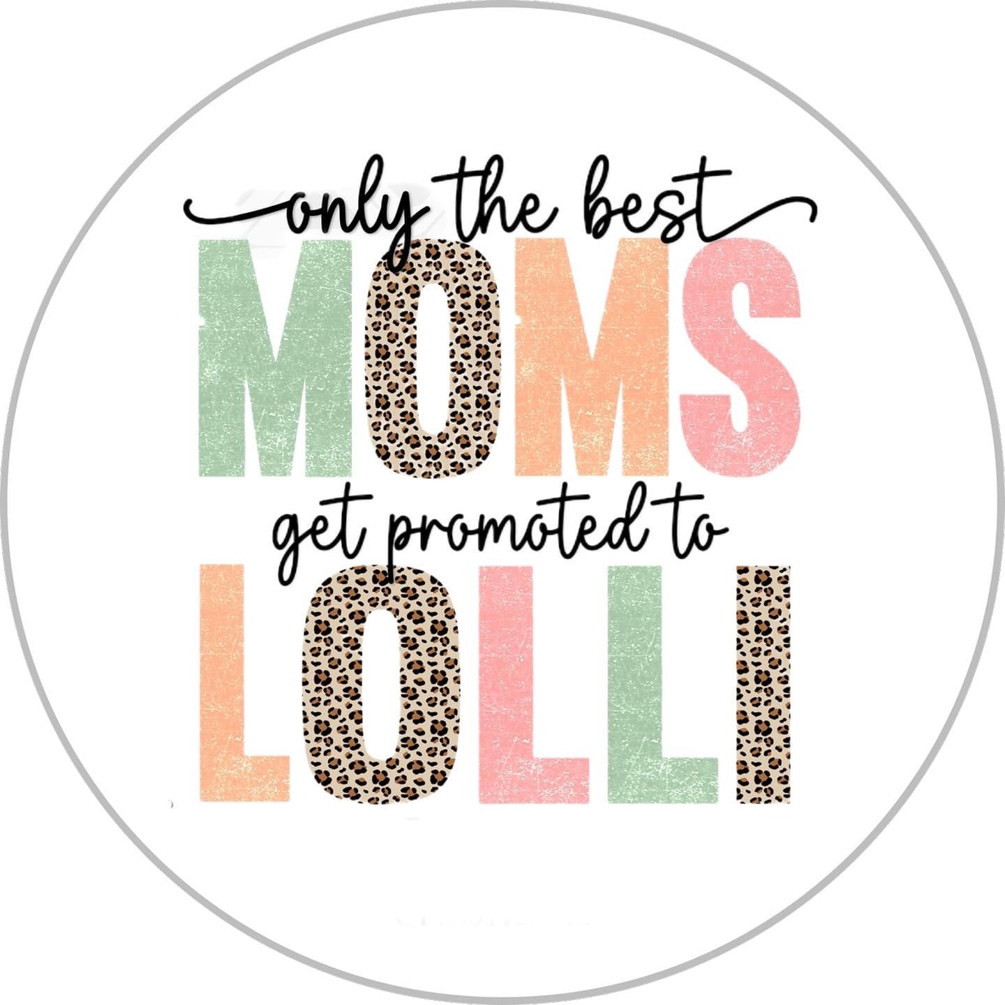 Only the Best Moms Get Promoted to Lolli - Air Freshener